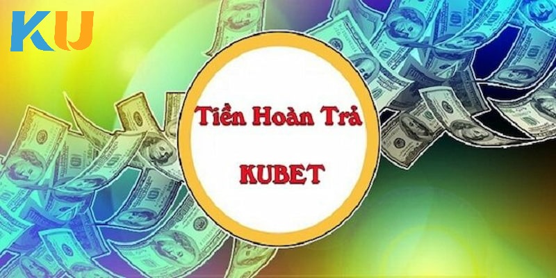 Hoàn cược ngày và tuần lên đến 1%